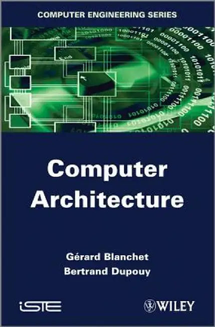 Computer Architecture by Gerard Blanchet