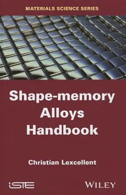 Shape-Memory Alloys Handbook by Christian Lexcellent