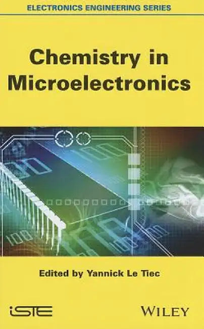 Chemistry in Microelectronics by Yannick Le Tiec