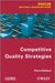 Competitive Quality Strategies by Pierre Maillard