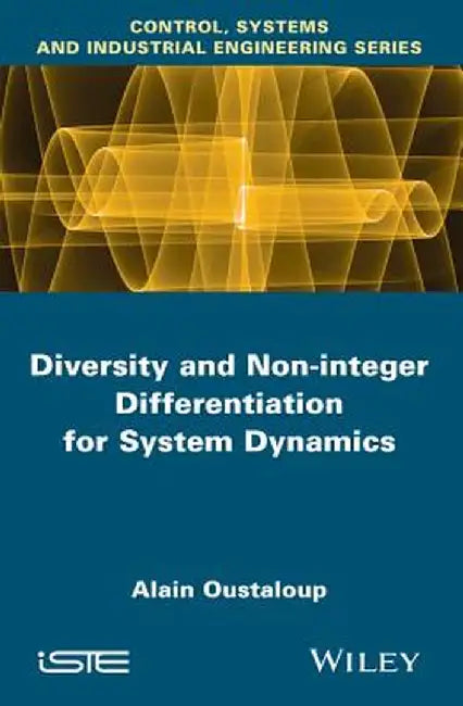 Diversity and Non-Integer Differentiation for System Dynamics by Alain Oustaloup
