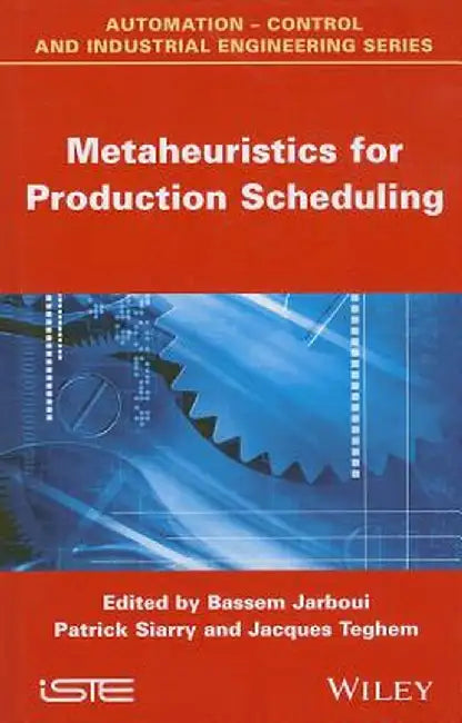 Metaheuristics for Production Scheduling by Bassem Jarboui