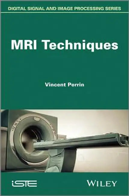 MRI Techniques by Vincent Perrin