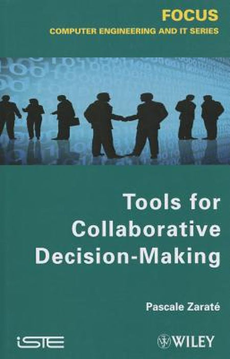 Tools For Collaborative Decision-Making by Pascale Zarate