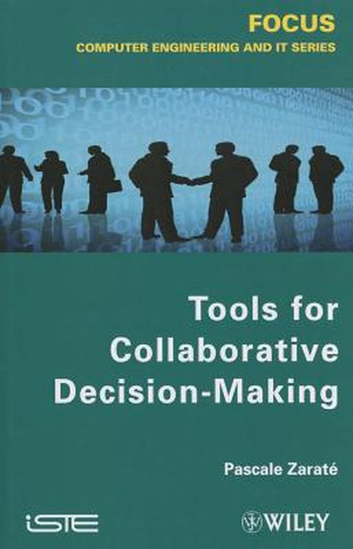 Tools For Collaborative Decision-Making by Pascale Zarate