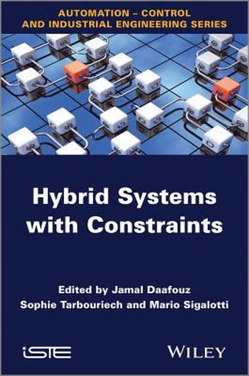 Hybrid Systems With Constraints by Sophie Tarbouriech, Mario Sigalotti, Mario Sigalotti