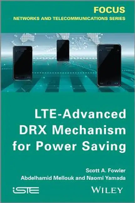 Lte-Advanced Drx Mechanism for Power Saving by Scott A. Fowler