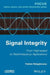 Signal Integrity: From High Speed To Radiofrequency Applications by Fabien Ndagijimana