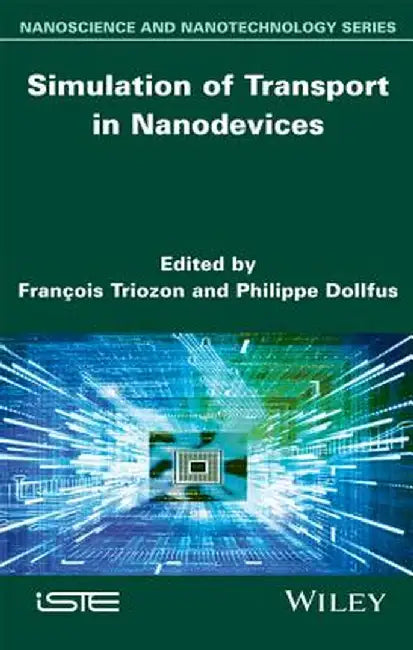 Simulation of Transport in Nanodevices by Fran Ois Triozon