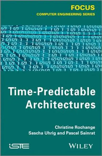Time-Predictable Architectures by Christine Rochange