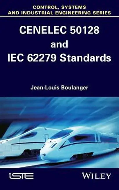 Cenelec 50128 and Iec 62279 Standards by Jean-Louis Boulanger