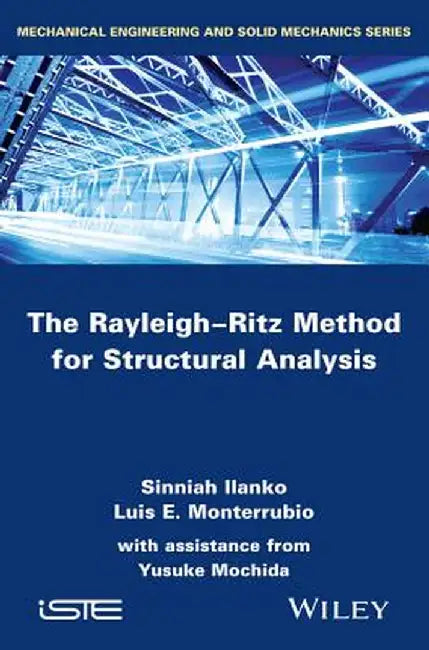 The Rayleigh-Ritz Method for Structural Analysis by Sinniah Ilanko