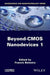 Beyond-CMOS Nanodevices 1 by Francis Balestra