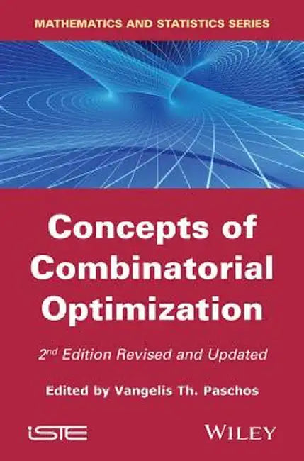 Concepts of Combinatorial Optimization by Vangelis Th Paschos
