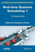 Real-Time Systems Scheduling 1: Fundamentals by Maryline Chetto