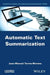 Automatic Text Summarization by Juan-Manuel Torres-Moreno
