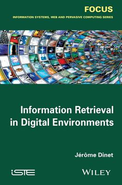 Information Retrieval In Digital Environments by Dinet