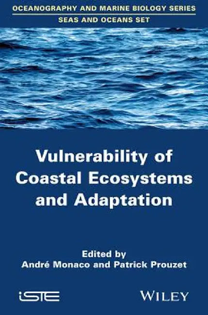 Vulnerability of Coastal Ecosystems and Adaptation by Andr Monaco