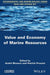 Value And Economy Of Marine Resources by Monaco