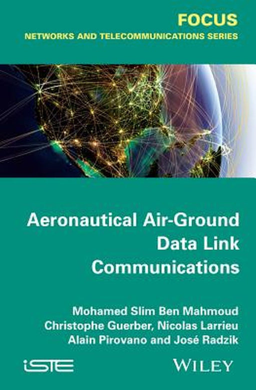 Aeronautical Air-Ground Data Link Communications by Alain Pirovano, Christophe Guerber, Slim Ben Mahmoud