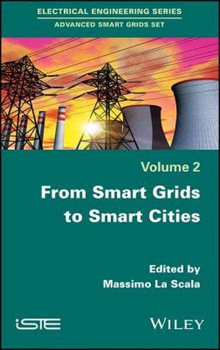 From Smart Grids to Smart Cities: New Challenges in Optimizing Energy Grids by Sergio Bruno, Carlo Alberto Nucci, S. Lamonaca