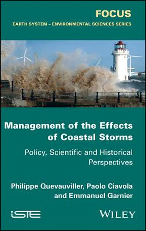 Management of the Effects of Coastal Storms: Policy, Scientific and Historical Perspectives by Philippe Quevauviller