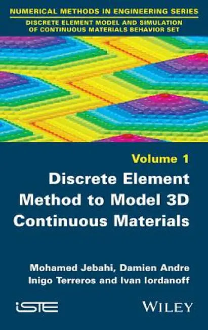 Discrete Element Method to Model 3D Continuous Materials by Mohamed Jebahi