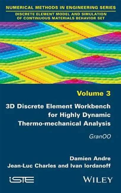 3D Discrete Element Workbench for Highly Dynamic Thermo-Mechanical Analysis: Granoo by Damien Andre