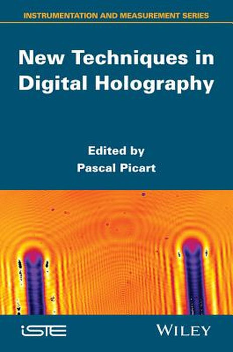 New Techniques In Digital Holography by Picart