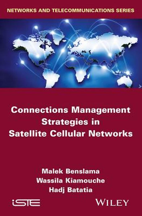 Connections Management Strategies In Satellite Cellular Networks by Benslama