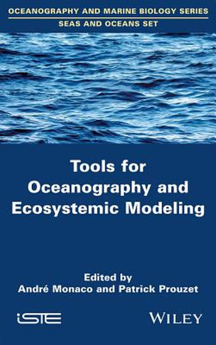 Tools for Oceanography and Ecosystemic Modeling by Andre Monaco, Patrick Prouzet
