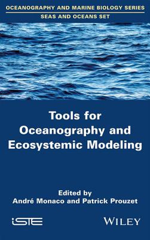 Tools for Oceanography and Ecosystemic Modeling by Andre Monaco, Patrick Prouzet