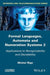 Formal Languages, Automata and Numeration Systems 2: Applications to Recognizability and Decidability by Michel Rigo
