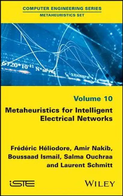 Metaheuristics for Intelligent Electrical Networks by Fr D. Ric H. Liodore