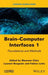 Brain-Computer Interfaces 1: Methods and Perspectives by Maureen Clerc