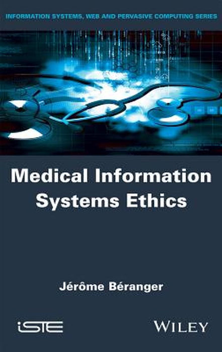 Medical Information Systems Ethics by Jer Me Beranger