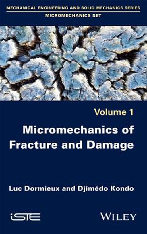 Micromechanics of Fracture and Damage by Luc Dormieux, Djimedo Kondo