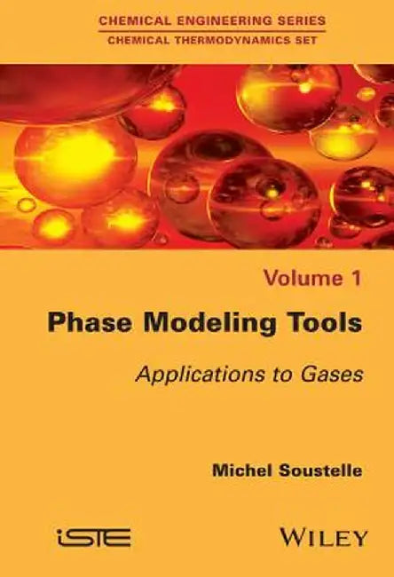 Phase Modeling Tools: Applications to Gases by Michel Soustelle