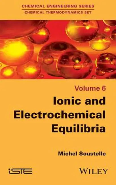 Ionic and Electrochemical Equilibria by Michel Soustelle