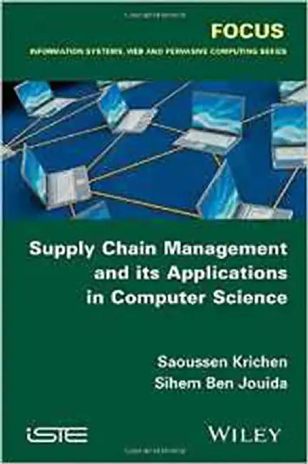 Supply Chain Management And Its Applications In Computer Science by Saoussen Krichen
