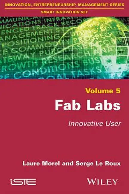 Fab Labs: Innovative User by Laure Morel