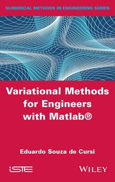 Variational Methods For Engineers With Matlab by Eduardo Souza de Cursi