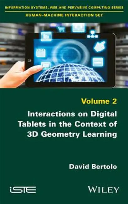 Interactions on Digital Tablets in the Context of 3D Geometry Learning: Contributions and Assessments by David Bertolo