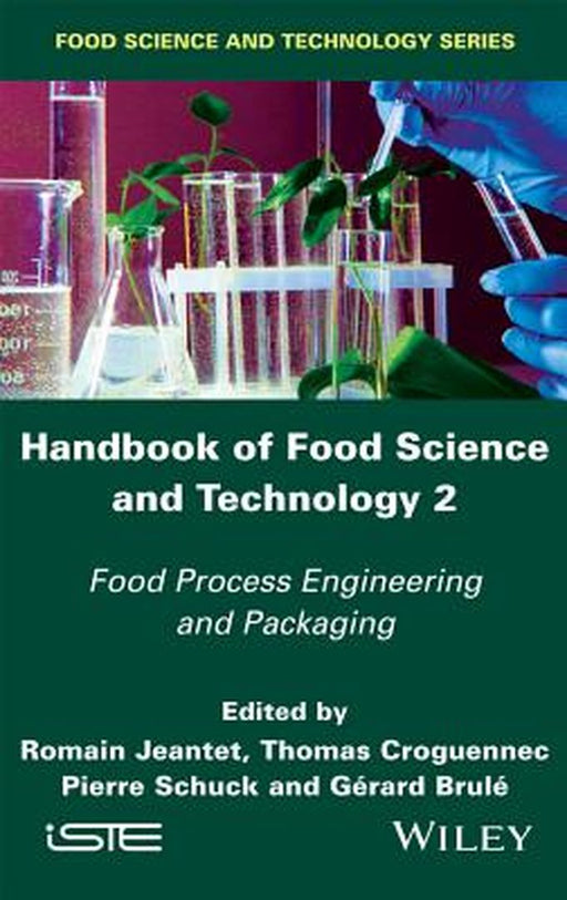 Handbook Of Food Science And Technology: No. 2-Food Process Engineering and Packaging by Romain Jeantet, Thomas Croguennec, Dr. Pierre Schuck