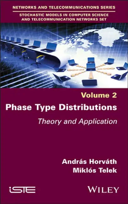 Phase Type Distribution: Theory and Application with Tool Support by Andras Horvath