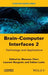 Brain-Computer Interfaces 2: Technology and Applications by Maureen Clerc