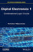 Digital Electronics: Combinational Logic Circuits by Tertulien Ndjountche