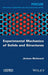 Experimental Mechanics of Solids and Structures by Jerome Molimard