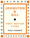 Johnston and Gill: Very British Types by Mark Ovenden
