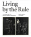 Living by the Rule: Contemporary Art and the Medieval Monastery by Jessica Barker, Ed Krcma